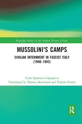 Mussolini’’s Camps: Civilian Internment in Fascist Italy (1940-1943)