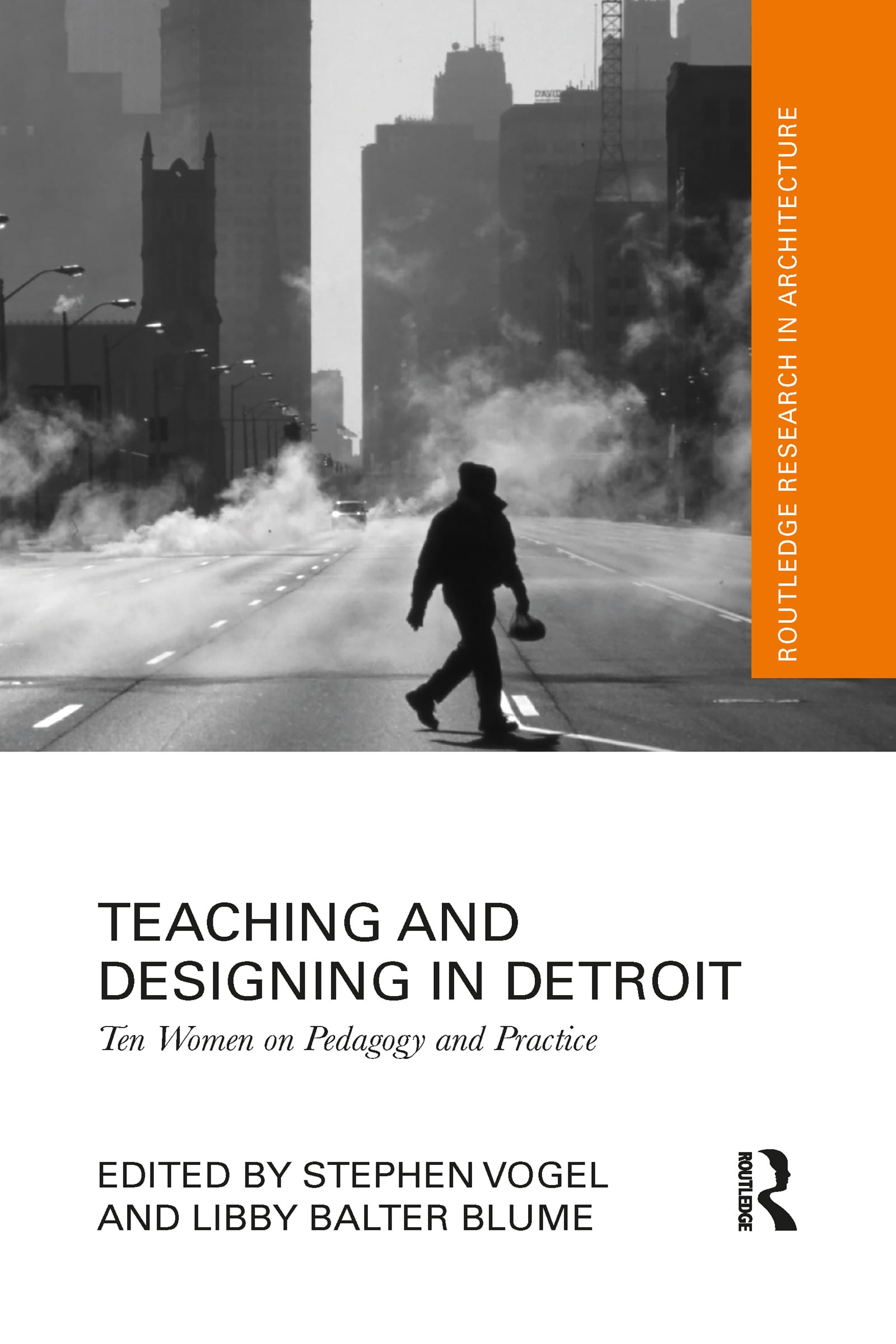 Teaching and Designing in Detroit: Ten Women on Pedagogy and Practice