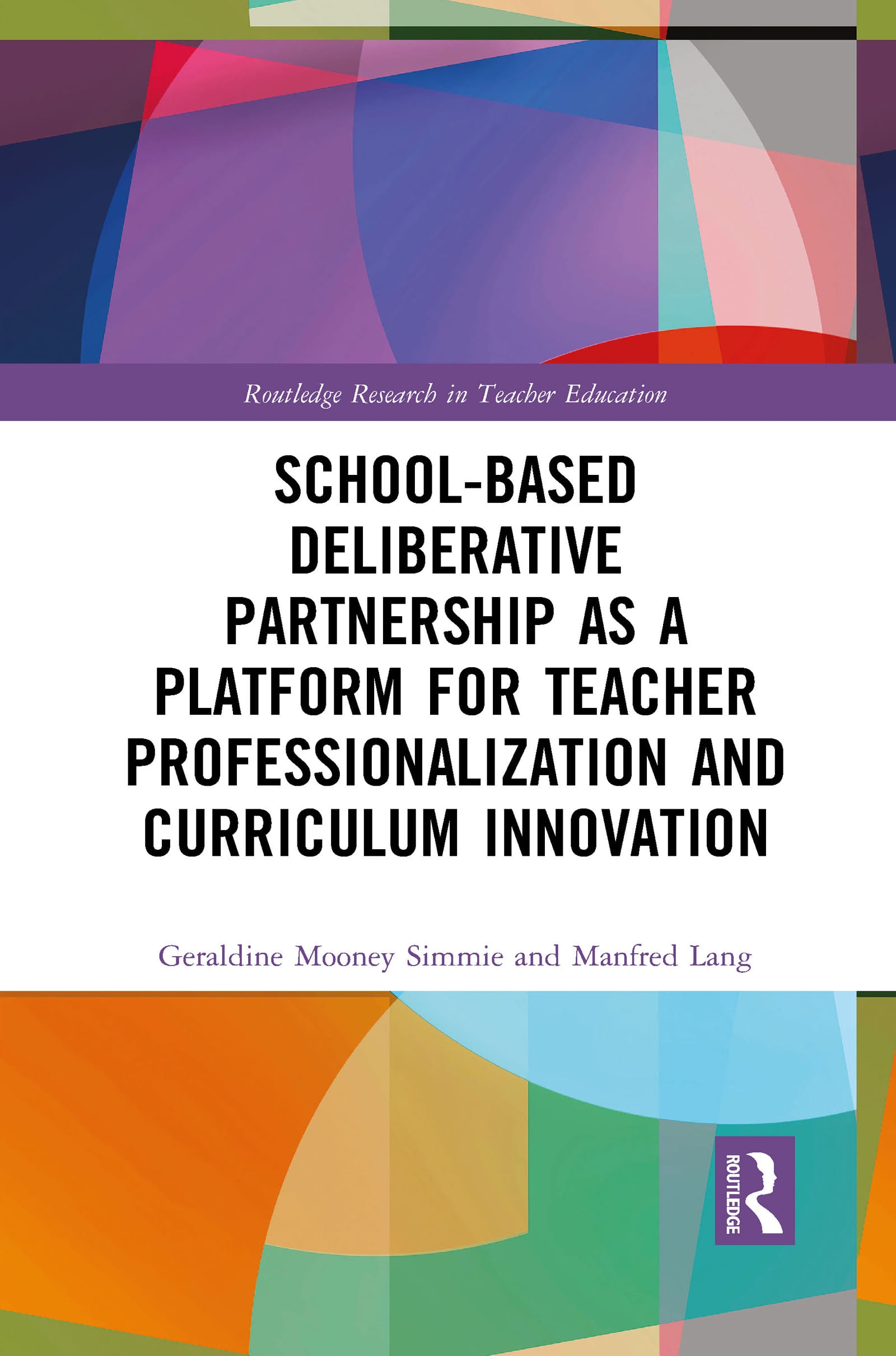 School-Based Deliberative Partnership as a Platform for Teacher Professionalization and Curriculum Innovation