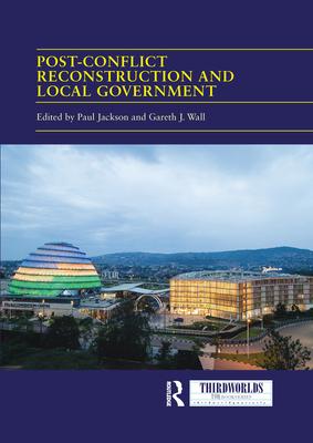 Post-Conflict Reconstruction and Local Government