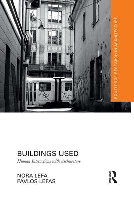 Buildings Used: Human Interactions with Architecture