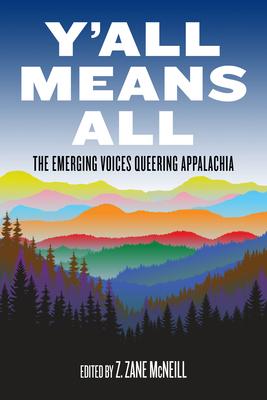 Y’’All Means All: The Emerging Voices Queering Appalachia