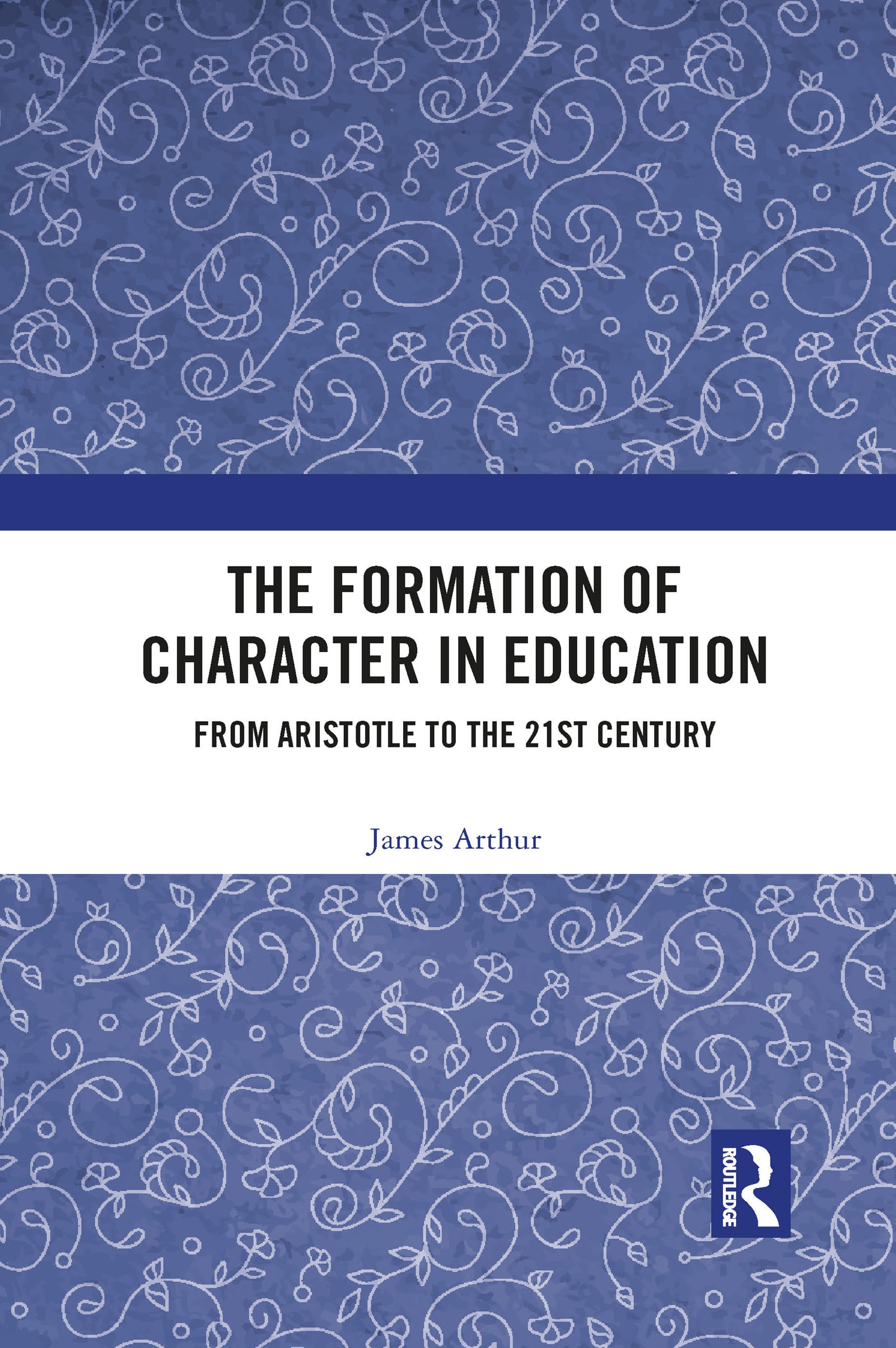 The Formation of Character in Education: From Aristotle to the 21st Century