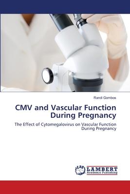 CMV and Vascular Function During Pregnancy