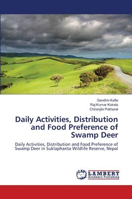 Daily Activities, Distribution and Food Preference of Swamp Deer