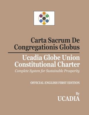 Carta Sacrum De Congregationis Globus: Ucadia Globe Union Constitutional Charter