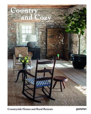 Country and Cozy: Countryside Homes and Rural Retreats