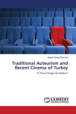 Traditional Auteurism and Recent Cinema of Turkey