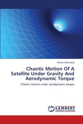 Chaotic Motion Of A Satellite Under Gravity And Aerodynamic Torque