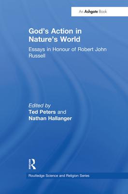 God’’s Action in Nature’’s World: Essays in Honour of Robert John Russell