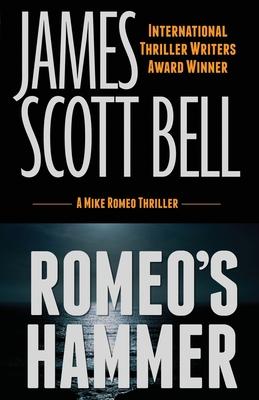 Romeo’’s Hammer (A Mike Romeo Thriller)