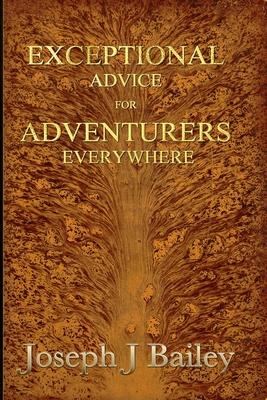 Exceptional Advice for Adventurers Everywhere: The Complete Series