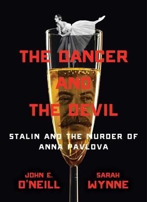 The Dancer and the Devil: Stalin, Pavlova, and the Road to the Great Pandemic