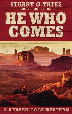 He Who Comes: Large Print Hardcover Edition