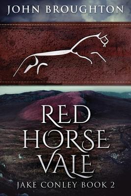 Red Horse Vale: Large Print Edition