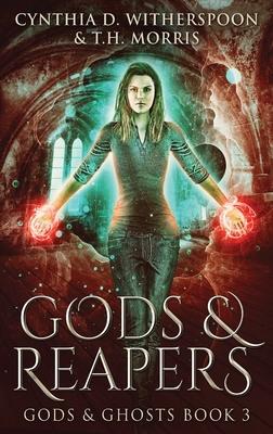 Gods And Reapers: Large Print Hardcover Edition