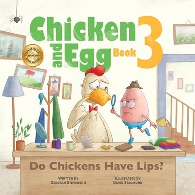 Do Chickens Have Lips?: Chicken and Egg Book 3