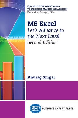 MS Excel, Second Edition: Let’’s Advance to the Next Level