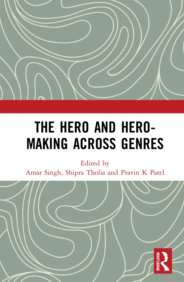 The Hero and Hero-Making Across Genres