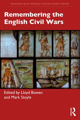 Remembering the English Civil Wars 1646-1700