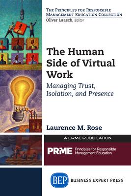 The Human Side of Virtual Work: Managing Trust, Isolation, and Presence