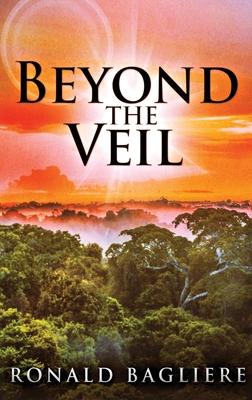 Beyond the Veil: Large Print Hardcover Edition