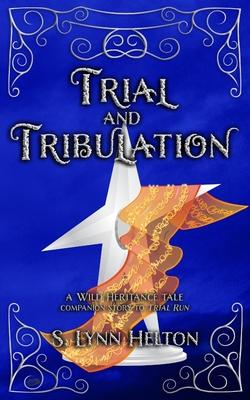 Trial and Tribulation