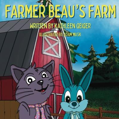 Farmer Beau’’s Farm