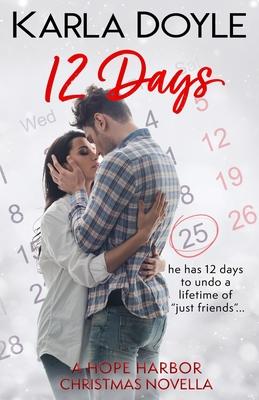 12 Days: (a Friends to Lovers, Small Town Romance)