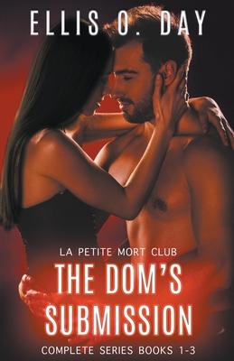 The Dom’’s Submission Series (Parts 1-3)