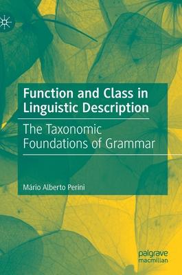 Function and Class in Linguistic Description: The Taxonomic Foundations of Grammar