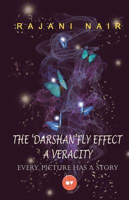 The ’’Darshan’’Fly Effect - A Veracity