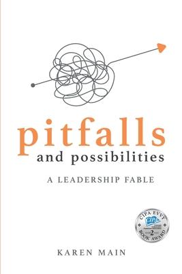 Pitfalls and Possibilities: A Leadership Fable