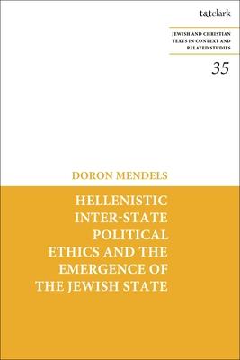 Hellenistic Inter-State Political Ethics and the Emergence of the Jewish State