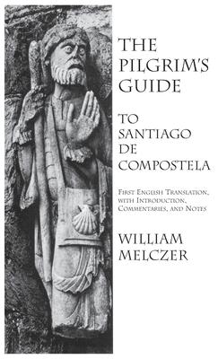 Pilgrim’’s Guide to Santiago de Compostela