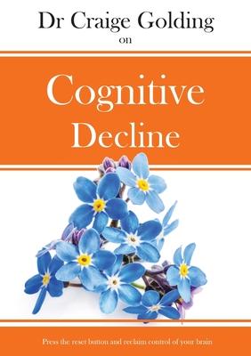 Dr Craige Golding on Cognitive Decline
