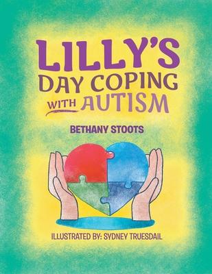 Lilly’’s Day Coping with Autism