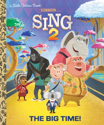 The Big Time! (Illumination’’s Sing 2)