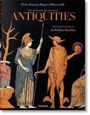 D’’Hancarville. the Complete Collection of Antiquities from the Cabinet of Sir William Hamilton