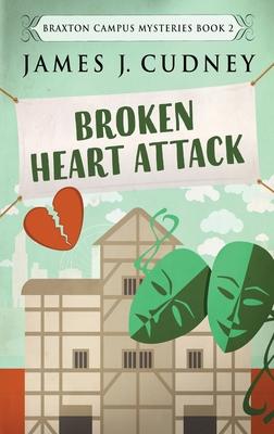 Broken Heart Attack: Large Print Hardcover Edition