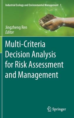 Multi-Criteria Decision Analysis for Risk Assessment and Management