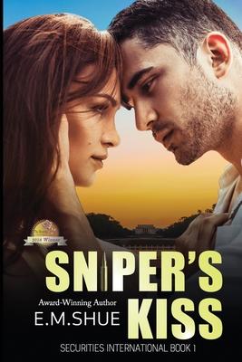 Sniper’’s Kiss: A Securities International Novel