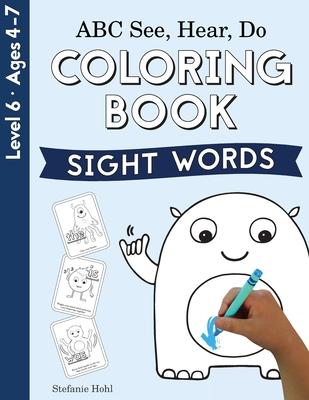 ABC See, Hear, Do Level 6: Coloring Book, Sight Words