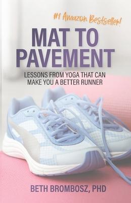 Mat to Pavement: Lessons from Yoga That Can Make You a Better Runner