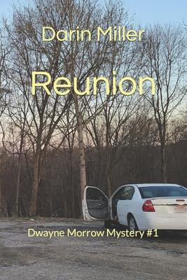 Reunion: Dwayne Morrow Mystery #1