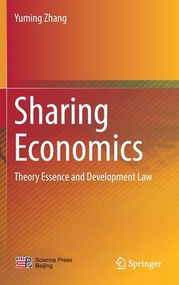 Sharing Economics: Theory Essence and Development Law