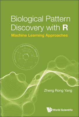 Biological Pattern Discovery with R: Machine Learning Approaches