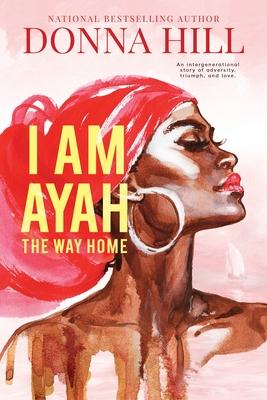 I Am Ayah--The Way Home