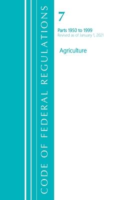 Code of Federal Regulations, Title 07 Agriculture 1950-1999, Revised as of January 1, 2021