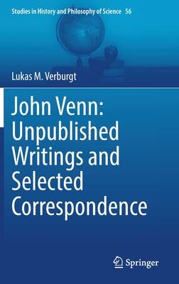 John Venn: Unpublished Writings and Selected Correspondence